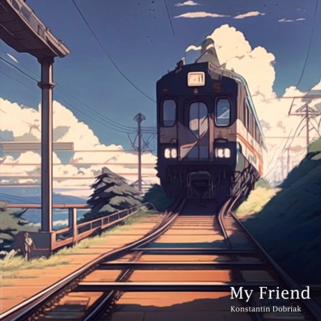 My Friend