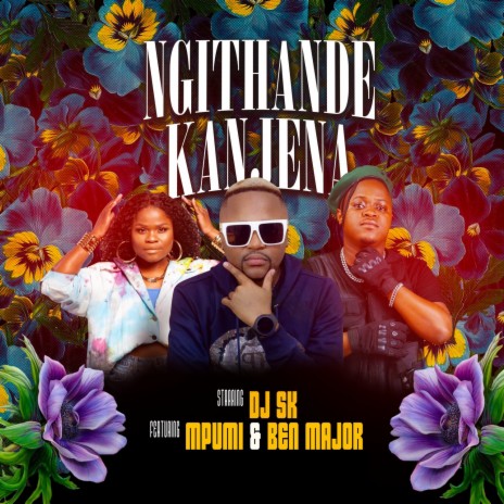 Ngithande Kanjena ft. Mpumi & Ben Major cover art