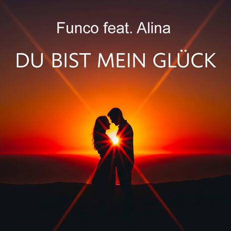 Du bist mein Glück ft. Alina cover art