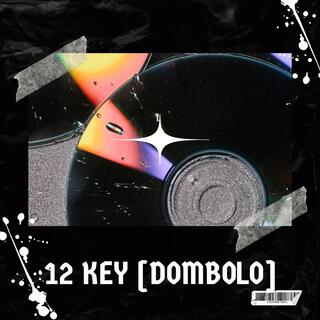 12 keys Dombolo (ft_Black Cruz) (Special Version)