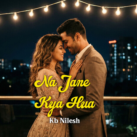 Na Jane Kya Hua