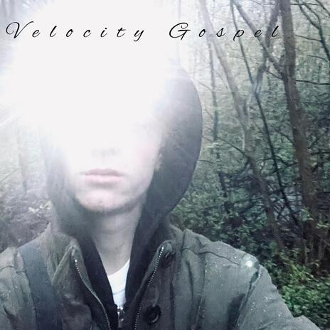 Velocity Gospel