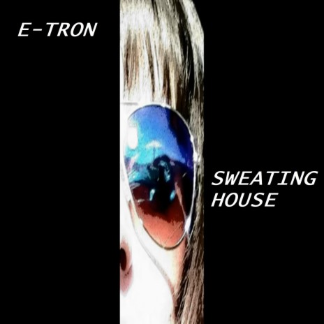 SWEATING HOUSE