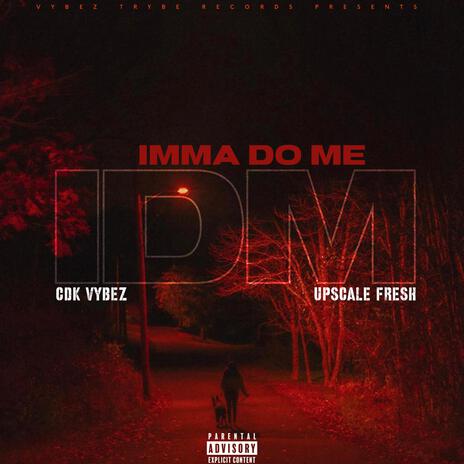 Imma Do Me ft. Upscale Fresh cover art