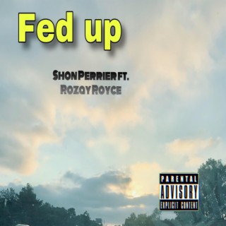 Fed Up ft. Rozay Royce cover art