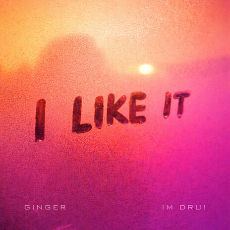 I LIKE IT ft. I'm Dru! cover art