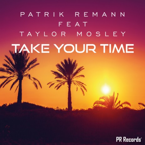 Take Your Time (Extended) ft. Taylor Mosley cover art