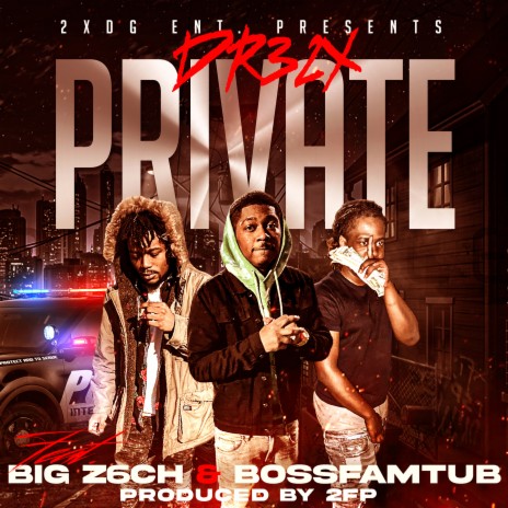 Private ft. Big Z6ch , Bossfamtub cover art
