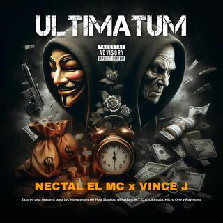 Ultimatum (Masacre para Play Studios) ft. Nectal El Mc