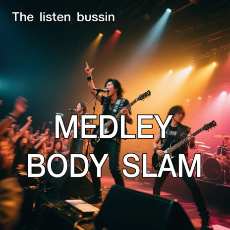 Medley Body Slam