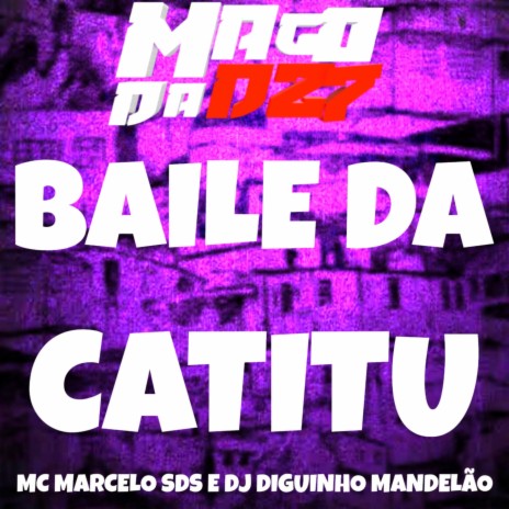 BAILE DA CATITU ft. DJ DIGUINHO MANDELÃO cover art
