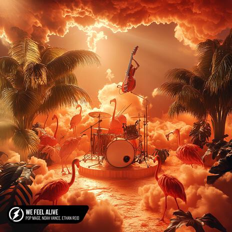 We Feel Alive ft. Noah Vance & Ethan Reid cover art