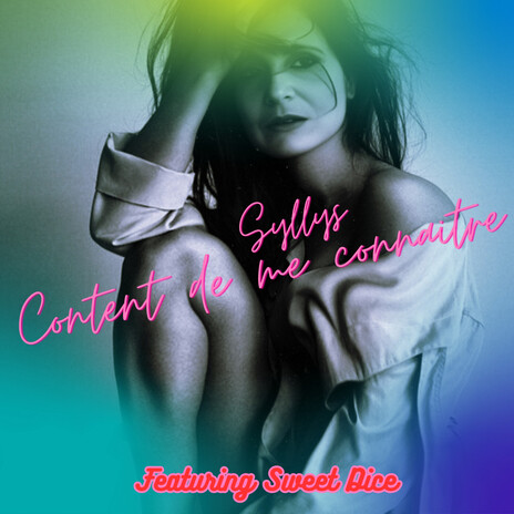 Content de me connaître ft. Sweet Dice cover art
