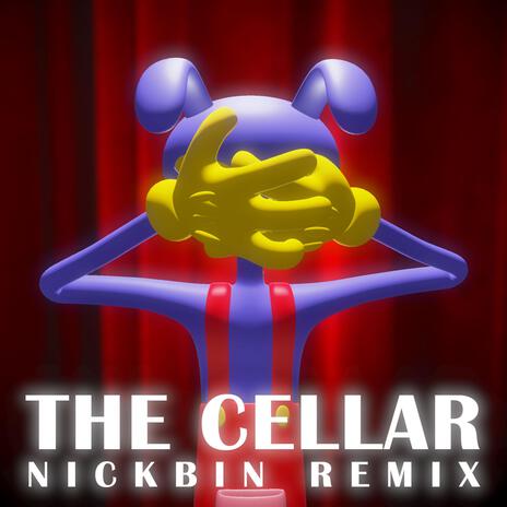 The Cellar (NickBin Remix) ft. Subwaytacoman & NickBin cover art