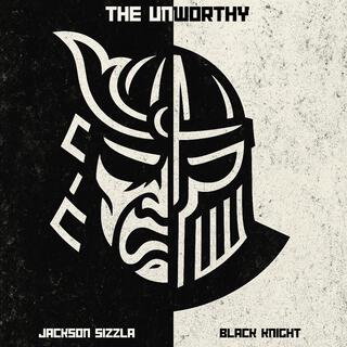 The Unworthy ft. Jackson Sizzla cover art