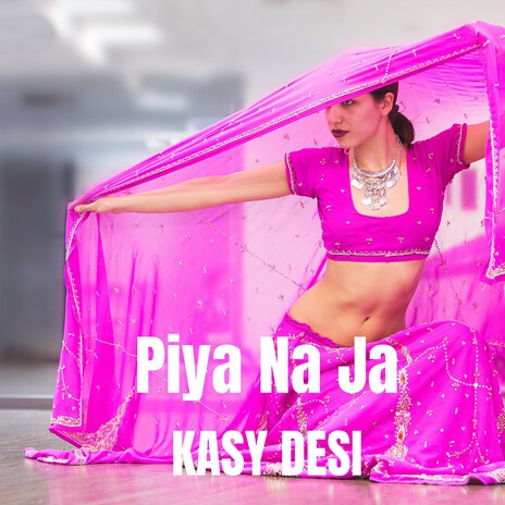 Piya Na Ja (Special Version)