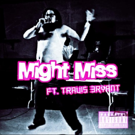 Might Miss ft. Travis Bryant cover art