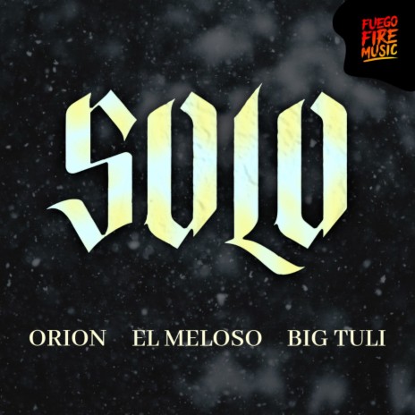 Solo (Prod. by Big Chriss & Draco Deville) ft. Yomel El Meloso, Big Tuli & Big Chriss & Draco Deville cover art