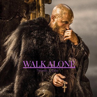 WALK ALONE