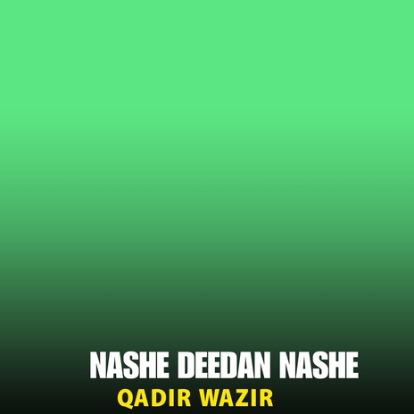 Nashe Deedan Nashe