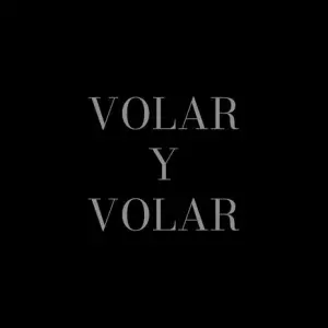 Volar Y Volar