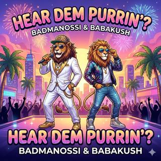 hear dem purrin' ft. Babakush cover art