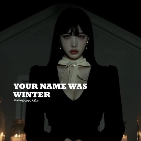 Your Name Was Winter ft. Yun cover art