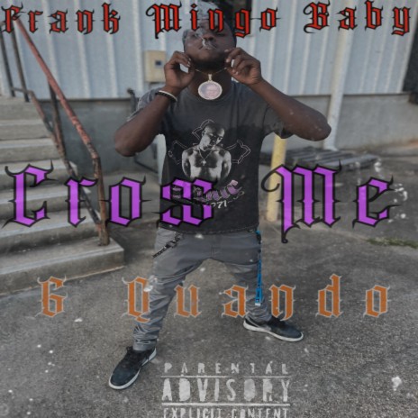 Cross Me ft. 6 Quando