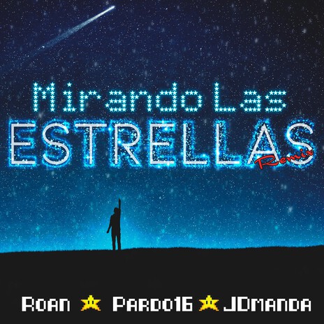 Mirando Las Estrellas (Remix) ft. JDmanda & Pardo16