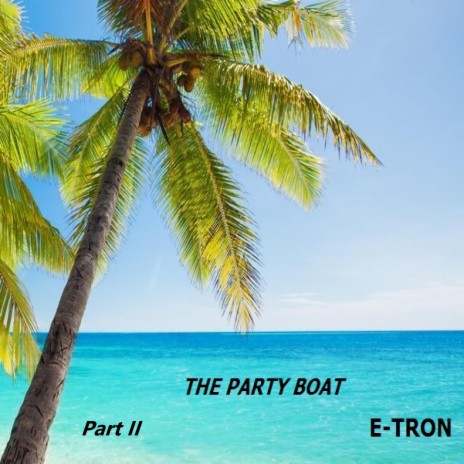 THE PARTY BOAT (Part II) cover art