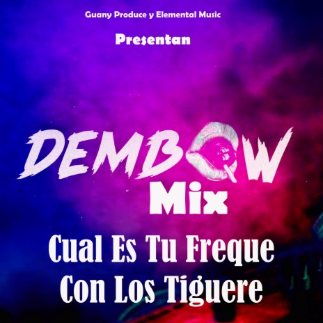 cual es tu frequeo con los tiguere