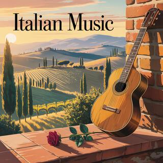 Tuscan Vineyard Classic Italian Dinner Music