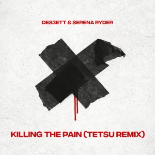 Killing The Pain (TETSU Remix) cover art