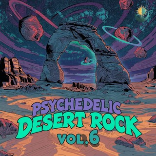 Psychedelic Desert Rock, Vol. 6
