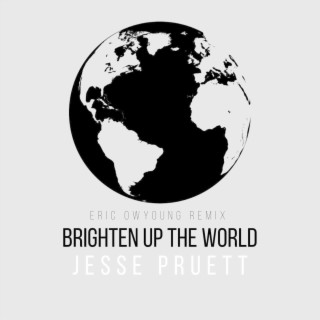 Brighten up the World (Eric Owyoung Remix) cover art
