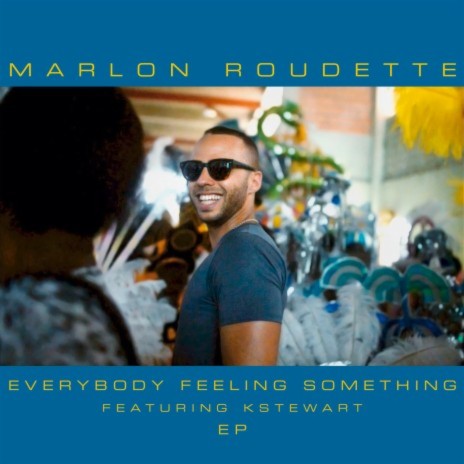 Everybody Feeling Something (Tough Love Remix) ft. K Stewart