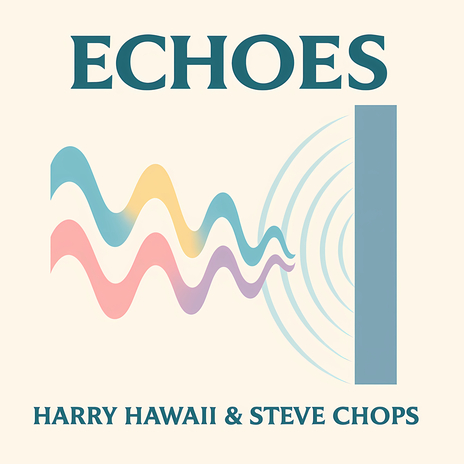 Echoes ft. Steve Chops cover art