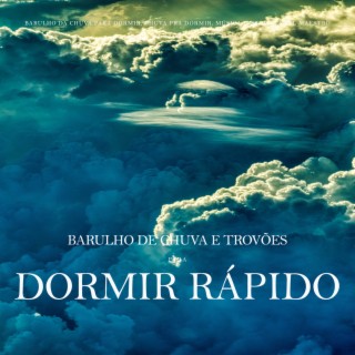 Barulho de Chuva e Trovões Para Dormir Rápido