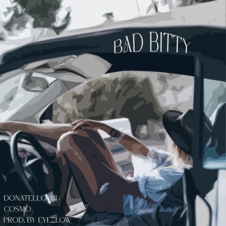 Bad Bitty ft. BTB Cosmo