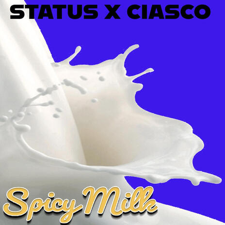 Spicy Milk ft. Ciasco cover art
