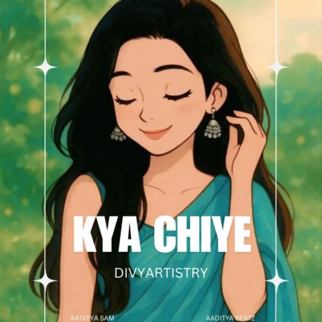 Kya Chiye (OVER SLOWED) ft. Aaditya SAM & Aaditya BEATZ cover art