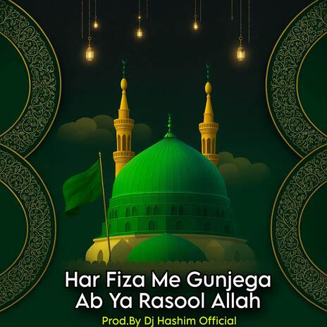 Har Fiza Me Gunjega Aab Ya Rasool Allah Eid Milad Naat cover art
