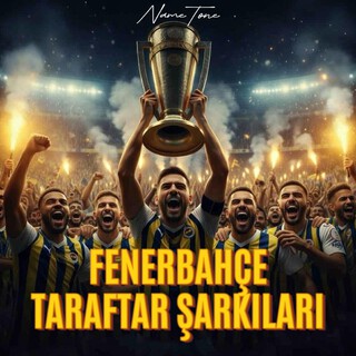 Taraftar Şarkıları: Fenerbahçe