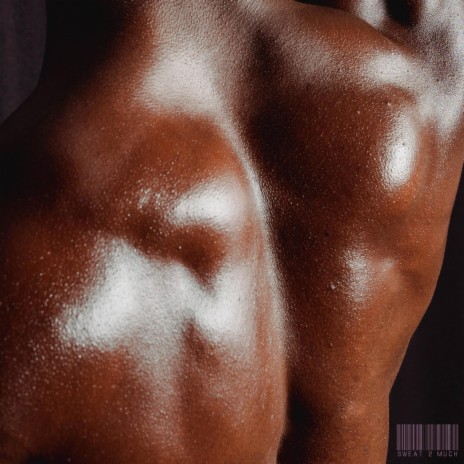 Sweat 2 Much (Instrumental) cover art