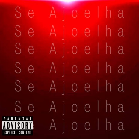 Se Ajoelha ft. Lourenço & Pressaturo cover art