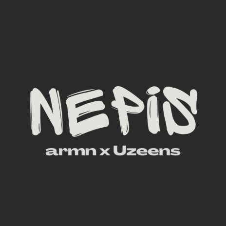 nepis ft. Uzeens