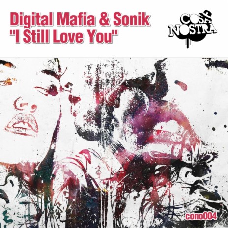 I Still Love You (Original Mix) ft. Sonik cover art