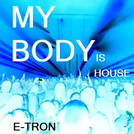 MY BODY IS HOUSE cover art