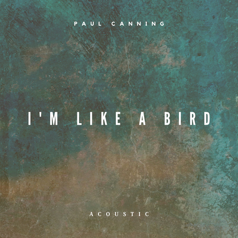 I'm Like a Bird (Acoustic) cover art
