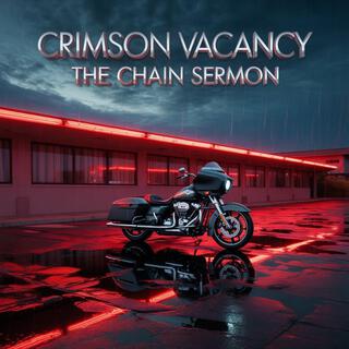 Crimson Vacancy (The Chain Sermon)